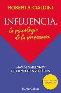 Influencia. La psicología de la persuasión - Robert B. Cialdini - E-Book