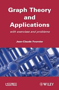 Graphs Theory and Applications - Jean-Claude Fournier - E-Book
