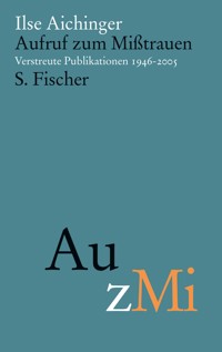 Aufruf zum Mißtrauen - Ilse Aichinger - E-Book
