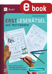 Erstleserätsel auf Wortebene - Annette Neubauer - E-Book