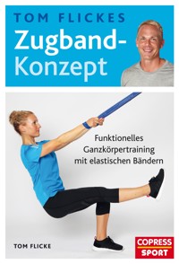 Tom Flickes Zugband-Konzept - Tom Flicke - E-Book