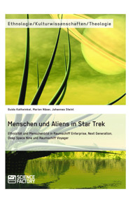 Menschen und Aliens in Star Trek - Guido Kattwinkel - E-Book