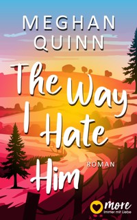 The Way I Hate Him - Meghan Quinn - E-Book