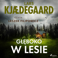 Głęboko w lesie - Lars Kjædegaard - Hörbuch