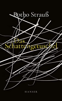 Das Schattengetuschel - Botho Strauß - E-Book