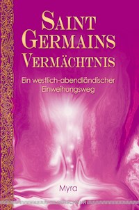 Saint Germains Vermächtnis - Myra - E-Book