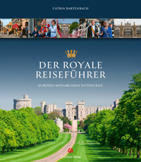 Der royale Reiseführer - Catrin Bartenbach - E-Book