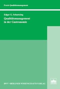 Qualitätsmanagement in der Gastronomie - Edgar E. Schätzing - E-Book
