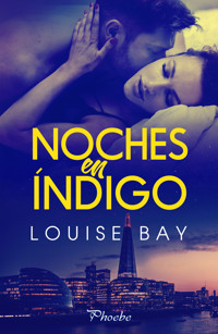 Noches en índigo - Louise Bay - E-Book
