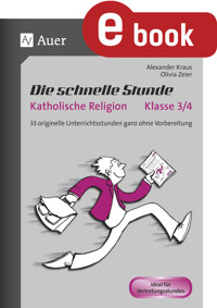 Die schnelle Stunde Katholische Religion Kl. 3/4 - Alexander Kraus - E-Book
