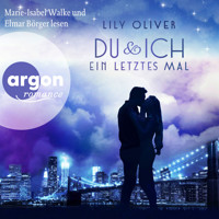 Du und ich ein letztes Mal - New York Summers, Band 1 (Ungekürzt) - Lily Oliver - Hörbuch