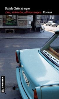 Lisa, siebzehn, alleinerzogen - Ralph Grüneberger - E-Book