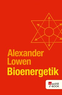 Bioenergetik - Alexander Lowen - E-Book
