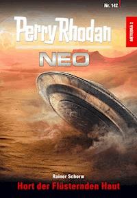 Perry Rhodan Neo 142: Hort der Flüsternden Haut - Rainer Schorm - E-Book + Hörbuch