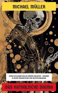 Das katholische Dogma - Michael Muller - E-Book