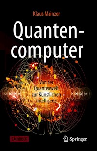 Quantencomputer - Klaus Mainzer - E-Book