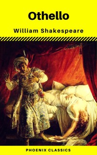 Othello (Phoenix Classics) - William Shakespeare - E-Book