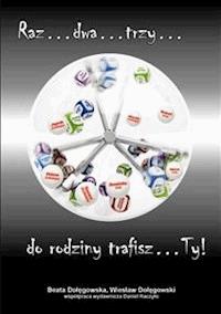 Raz… dwa… trzy… do rodziny trafisz… Ty! - Beata Dołęgowska - E-Book