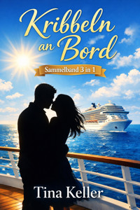 Kribbeln an Bord - 3 in 1 - Tina Keller - E-Book