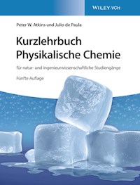 Kurzlehrbuch Physikalische Chemie - Peter W. Atkins - E-Book