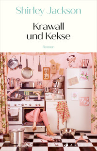 Krawall und Kekse - Shirley Jackson - E-Book