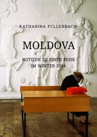 MOLDOVA - Katharina Füllenbach - E-Book