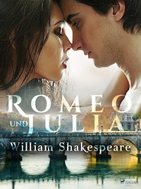 Romeo und Julia - William Shakespeare - E-Book