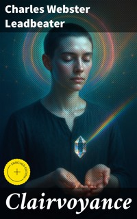 Clairvoyance - Charles Webster Leadbeater - E-Book