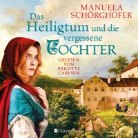 Das Heiligtum und die vergessene Tochter (ungekürzt) - Manuela Schörghofer - Hörbuch