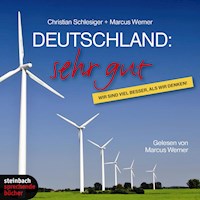 Deutschland: Sehr gut - Wir sind viel besser, als wir denken (Ungekürzt) - Christian Schlesiger - Hörbuch
