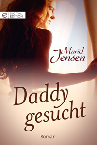 Daddy gesucht - Muriel Jensen - E-Book