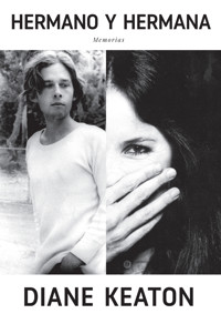 Hermano y hermana - Diane Keaton - E-Book