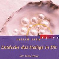 Entdecke das Heilige in Dir - Anselm Grün - Hörbuch