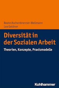 Diversität in der Sozialen Arbeit - Lea Geldner - E-Book