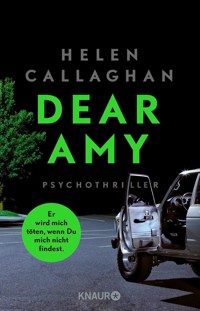 DEAR AMY - Er wird mich töten, wenn Du mich nicht findest - Helen Callaghan - E-Book