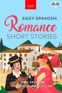 Easy Spanish Romance Short Stories - Jenny Goldmann - E-Book