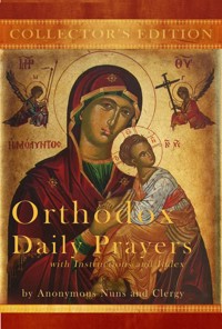 Orthodox Daily Prayers: Collector's Edition - Anonymous - E-Book