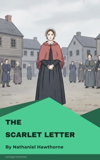 The Scarlet Letter - Nathaniel Hawthorne - kostenlos E-Book