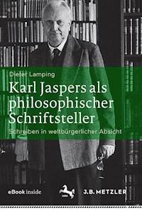 Karl Jaspers als philosophischer Schriftsteller - Dieter Lamping - E-Book