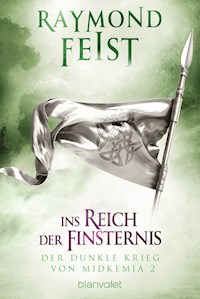 Der dunkle Krieg von Midkemia 2 - Ins Reich der Finsternis - Raymond Feist - E-Book