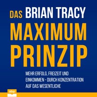 Das Maximum-Prinzip - Brian Tracy - Hörbuch