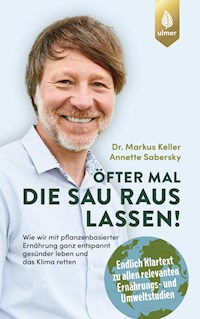 Öfter mal die Sau rauslassen - Markus Keller - E-Book