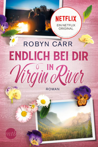 Endlich bei dir in Virgin River - Robyn Carr - E-Book