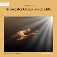Schwester Olives Geschichte (Ungekürzt) - Selma  Lagerlöf - Hörbuch