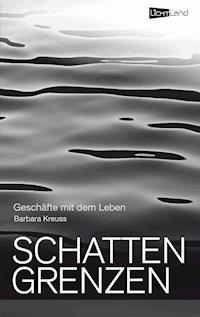 Schattengrenzen - Barbara Kreuß - E-Book