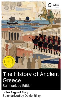 The History of Ancient Greece (Summarized Edition) - John Bagnell Bury - E-Book