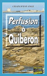 Perfusion à Quiberon - Chaix d’Est-Ange - E-Book