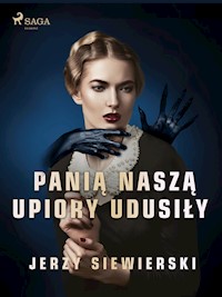 Panią naszą upiory udusiły - Jerzy Siewierski - E-Book