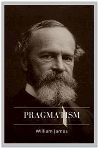 Pragmatism - William James - E-Book