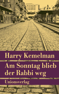 Am Sonntag blieb der Rabbi weg - Harry Kemelman - E-Book